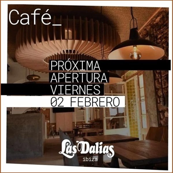 Las Dalias Café: Apertura 2024 Opening. San Carlos, Ibiza (Eivissa)