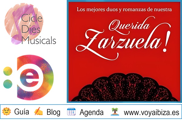 Ciclo Dies Musicals 2024, Ibiza, Eivissa: Concierto 'Querida Zarzuela'