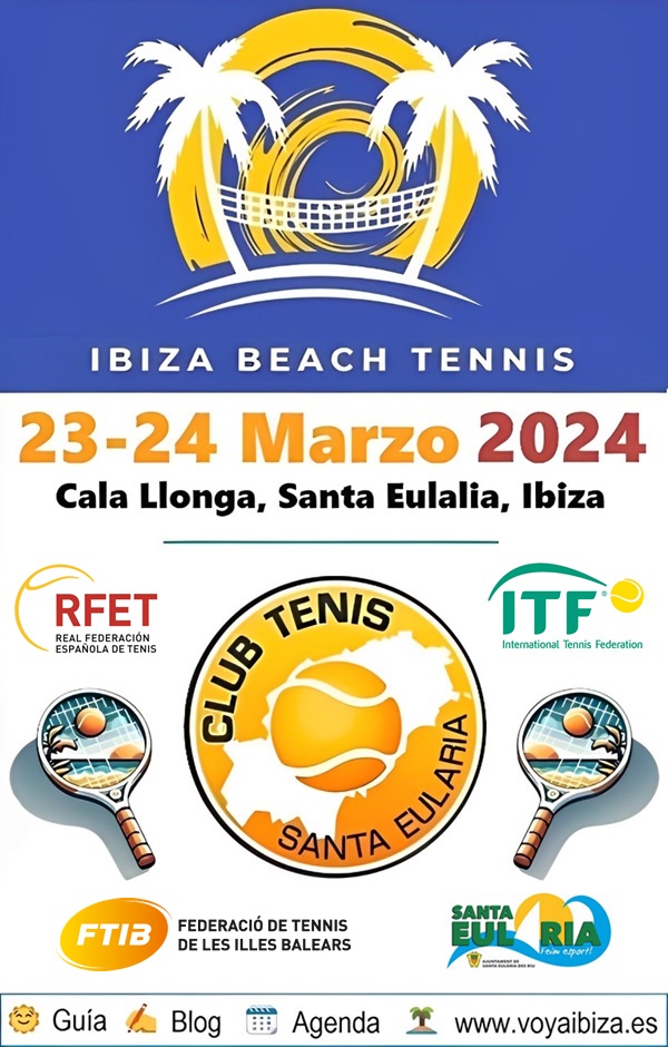 Ibiza Internacional Beach Tennis, 23 y 24 Marzo 2024. Cala Llonga, Santa Eulalia, Ibiza