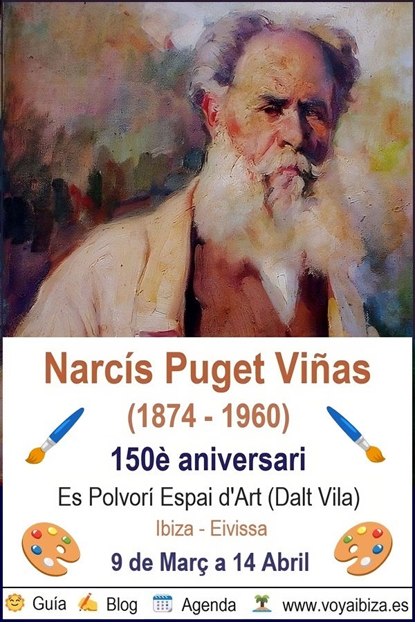 Exposición Narcís Puget Viñas. Es Polvorí, Ibiza. Marzo 2024