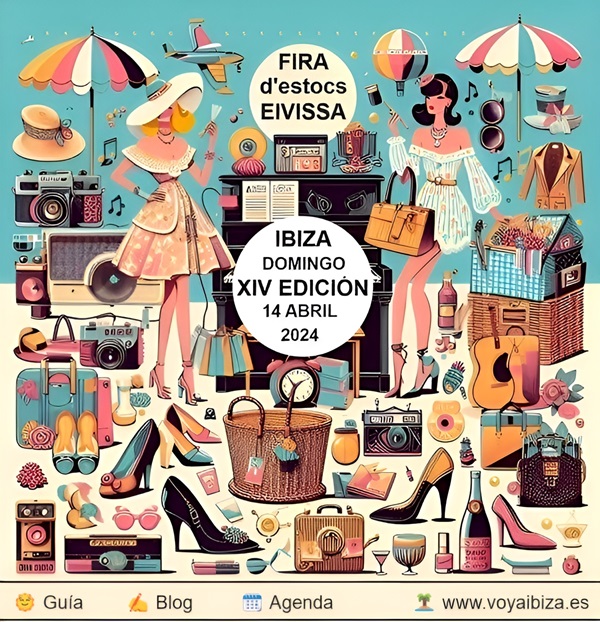 Feria de Stocks Ibiza 2024. XIV Fira d’Estocs Eivissa