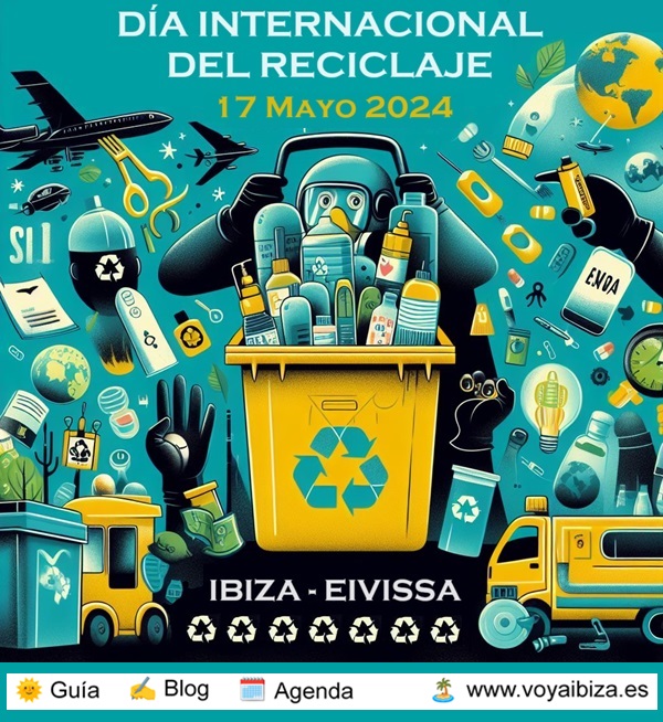 Día Internacional del Reciclaje, Ibiza 17 Mayo 2024 Eivissa
