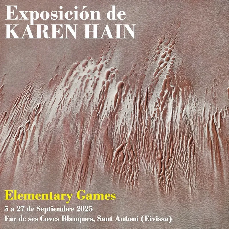 Exposición 'Elementary Games' de Karen Hain, Septiembre 2025, San Antonio, Ibiza (Eivissa)
