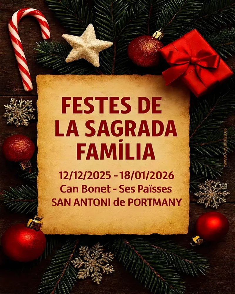 Festes de la Sagrada Familia 2025 - Fiestas de la Sagrada Familia 2025 - Sant Antoni de Poertmany (Can Bonet, Ses Païsses), Eivissa (Ibiza)
