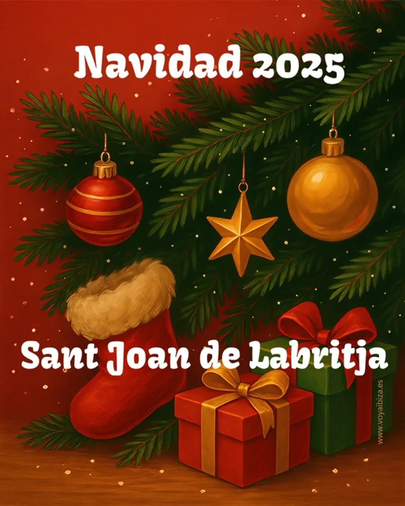 Fiestas de Navidad en San Juan, Ibiza - Festes de Nadal Sant Joan de Labritja 2025. Eivissa