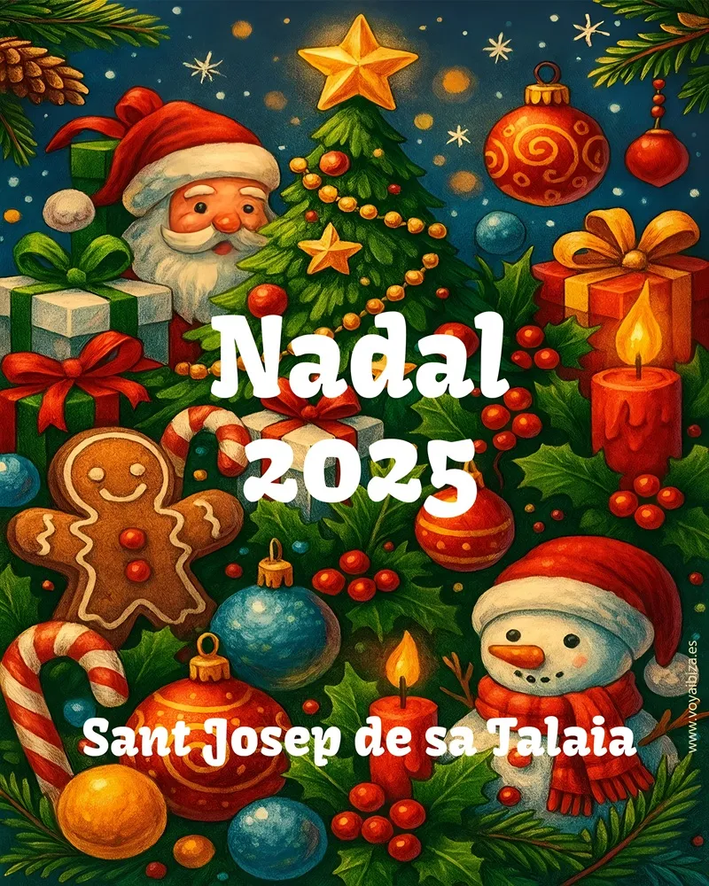 Navidad en San José, Ibiza. Nadal Sant Josep de sa Talaia 2025 (Festes de Nadal) - Eivissa