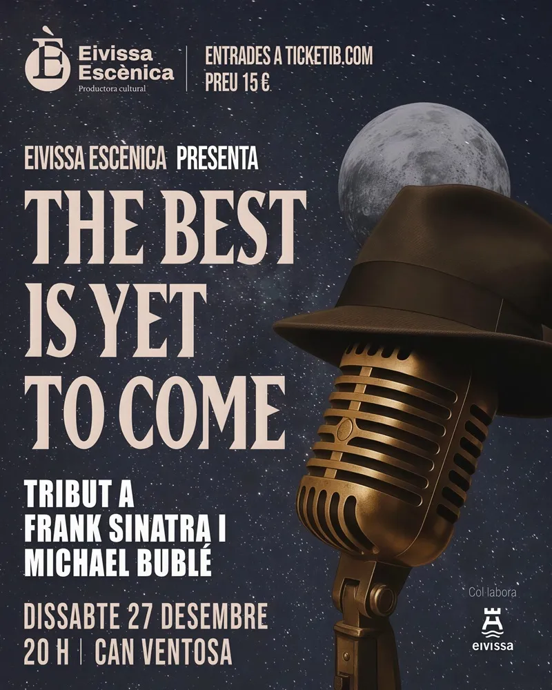 Concert Homenatge a Frank Sinatra i Michael Bublé a Can Ventosa, Eivissa 2025: The Best is Yet to Come
