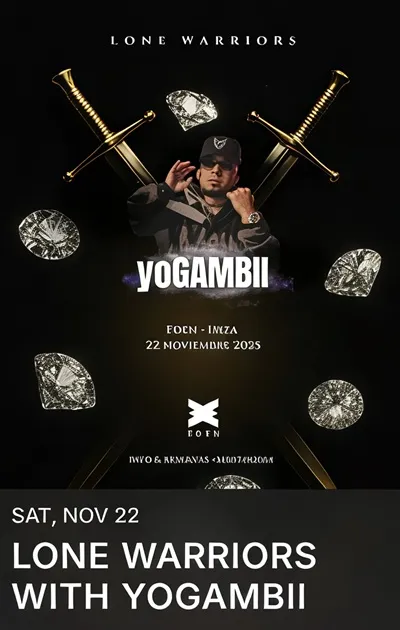 Fiestas Eden Ibiza Noviembre 2025: LONE WARRIORS WITH YOGAMBI