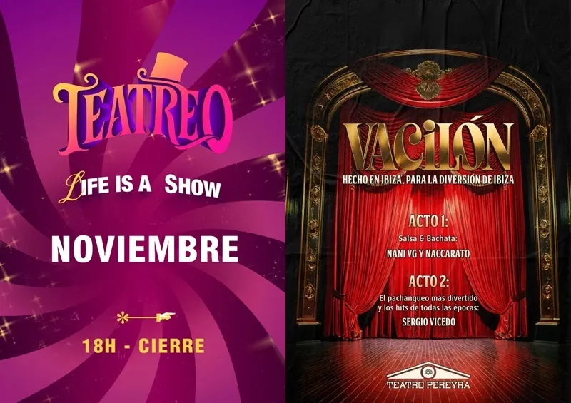 Teatro Pereyra Ibiza Noviembre 2025: Teatreo, Tardeo - Vacilón