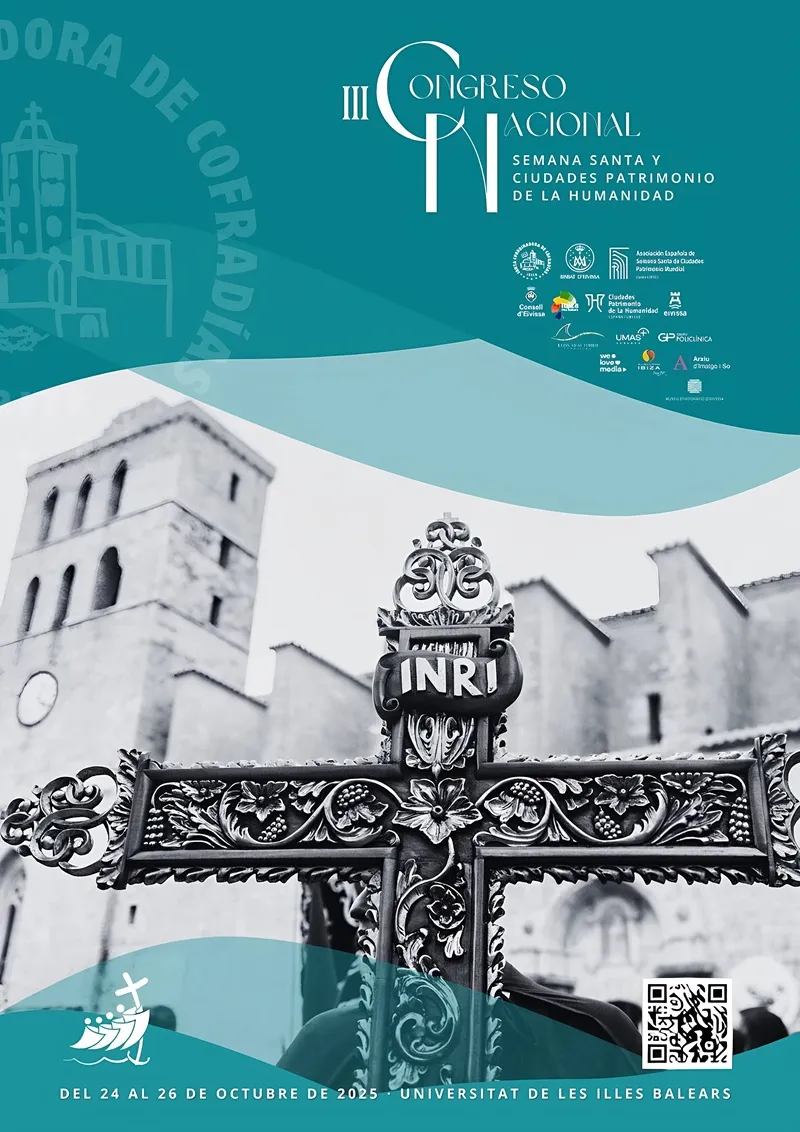 Congreso Nacional Semana Santa y Ciudades Patrimonio de la Humanidad, Ibiza 2025 (Eivissa). Tercera Edición