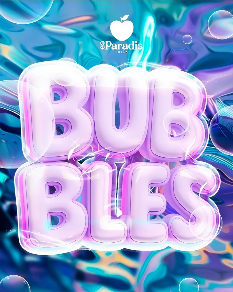 Es Paradis Ibiza Octubre 2025: BUBBLES