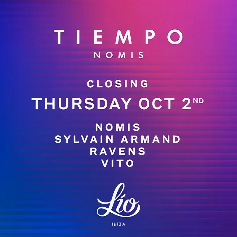 Lío Ibiza: Tiempo by Nomis Closing Party