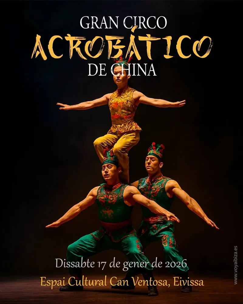 Gran circo acrobático de China en Ibiza 2026 - Can Ventosa - Gran circ acrobàtic de la Xina a Eivissa 2026. Can Ventosa, Eivissa