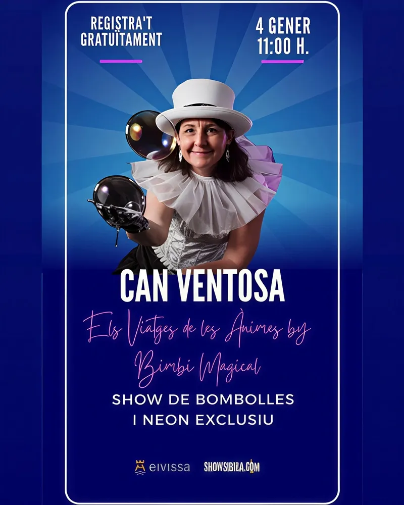 Els Viatges de les Ànimes, Eivissa 2026 – Bimbi Magical (Bianca Conti): Can Ventosa. Espectacle familiar de Bombolles i Neó