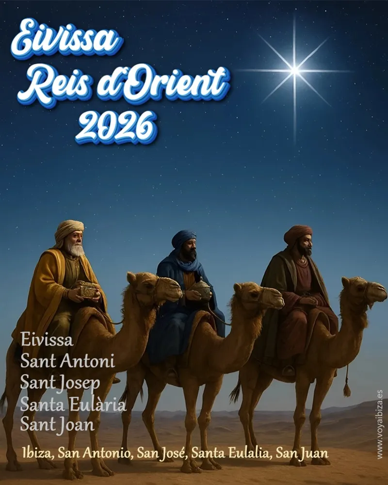 Nit de Reis i Dia de Reis 2026 a Eivissa, Sant Antoni, Sant Josep, Santa Eulària, Sant Joan: Reis Mags: Cavalcades | Reis d’Orient