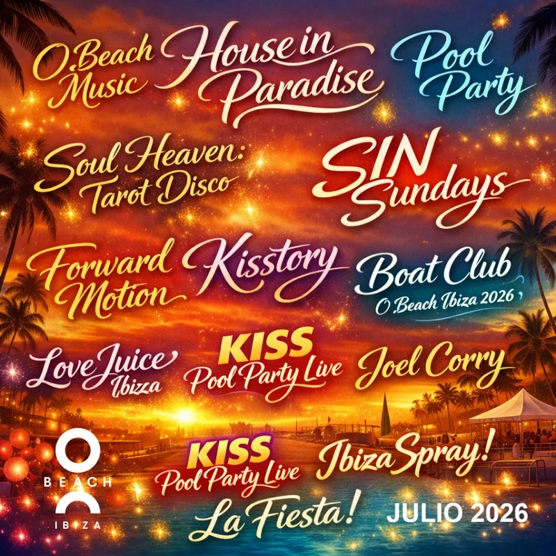 Calendario de Fiestas en O Beach Ibiza JULIO 2026