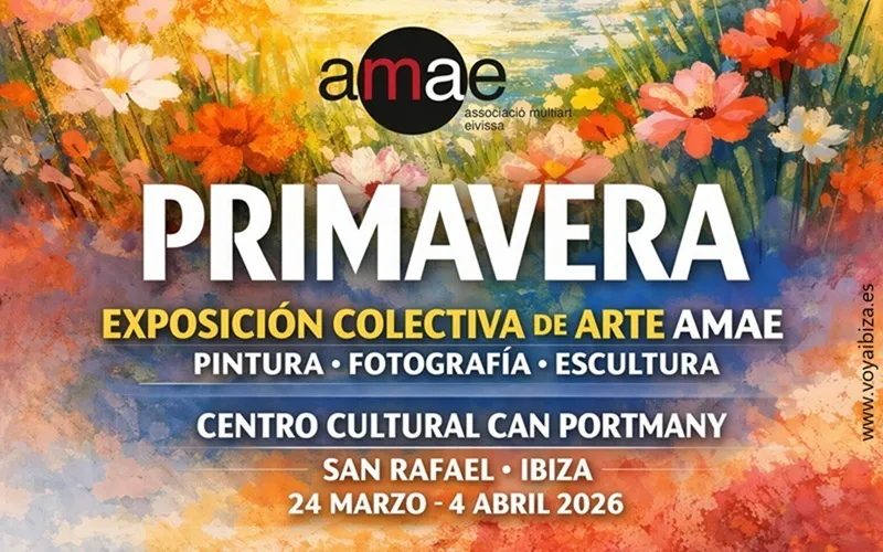 Exposición de Arte Colectiva: Primavera. San Rafael 2026 (San Antonio), Ibiza
