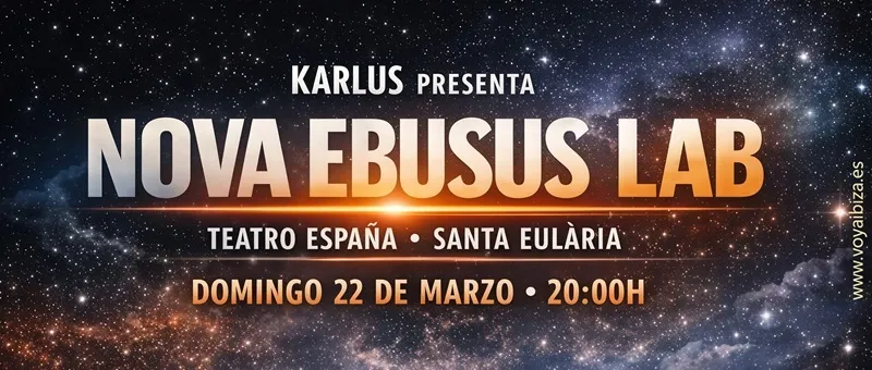 Karlus en Teatro España 2026: ‘Nova Ebusus Lab’. Santa Eulària des Riu (Ibiza)