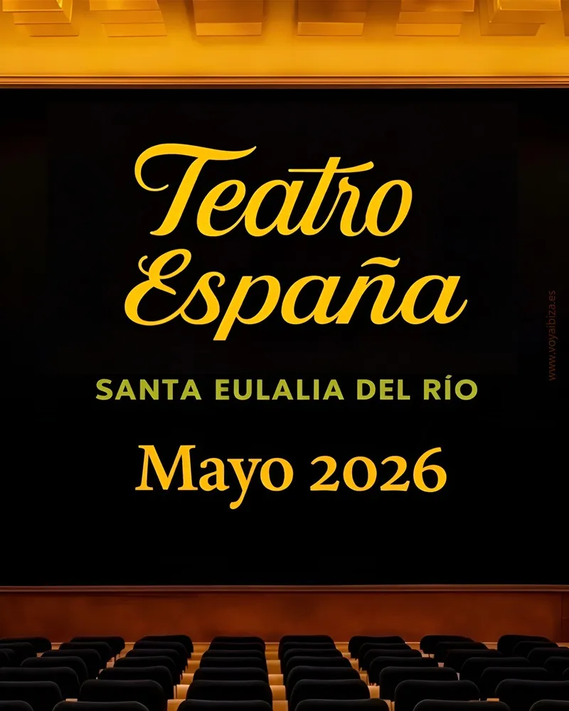 Teatro España de Santa Eulalia, Ibiza: Mayo de 2026