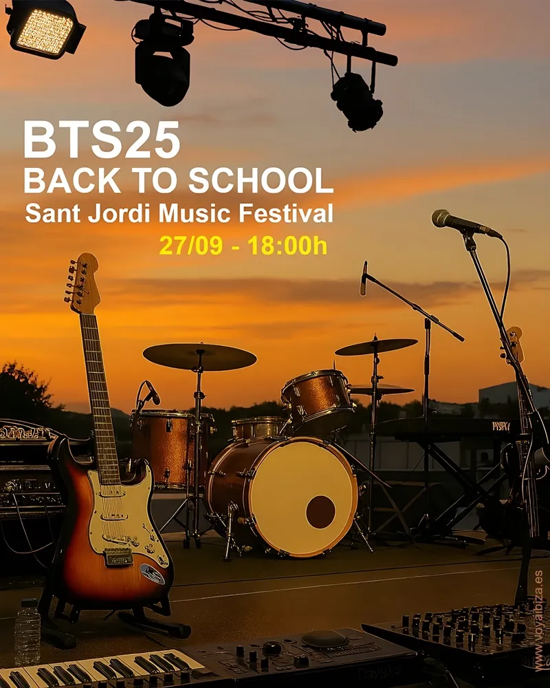 Back to School 2025 (BTS25): Sant Jordi Music Festival, Sant Josep de sa Talaia, Ibiza (Eivissa)