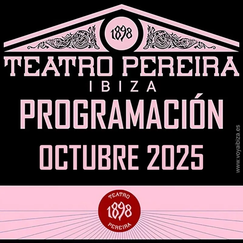 Teatro Pereyra Ibiza Octubre 2025 - Teatre Pereira Eivissa