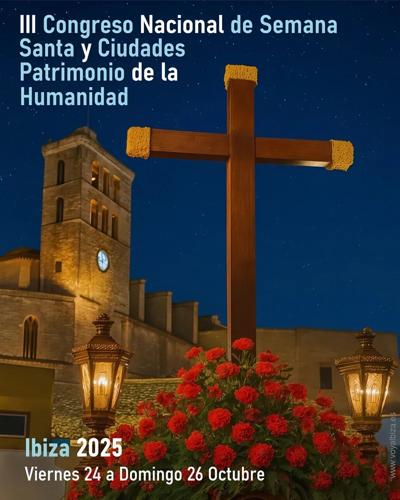 III Congreso Nacional Semana Santa y Ciudades Patrimonio de la Humanidad, Ibiza 2025 (Eivissa)