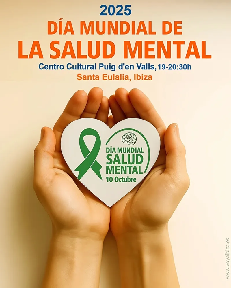 Día Mundial de la Salud Mental 2025. Centro Cultural de Puig den Valls (Santa Eulalia), Ibiza (Eivissa)