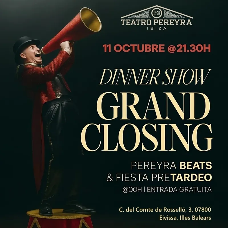 Teatro Pereyra Ibiza 2025: Dinner Show Grand Closing: 11 Octubre