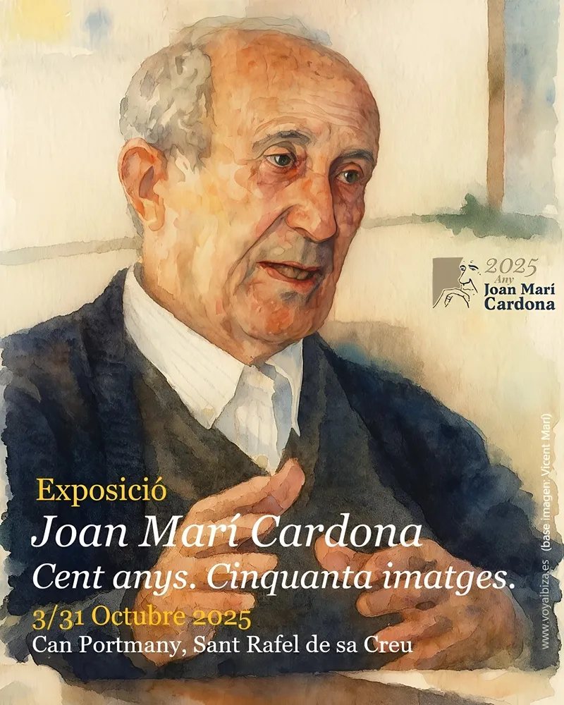 Exposición Joan Marí Cardona en Can Portmany 2025 (Sant Antoni de Portmany) Ibiza (Eivissa)