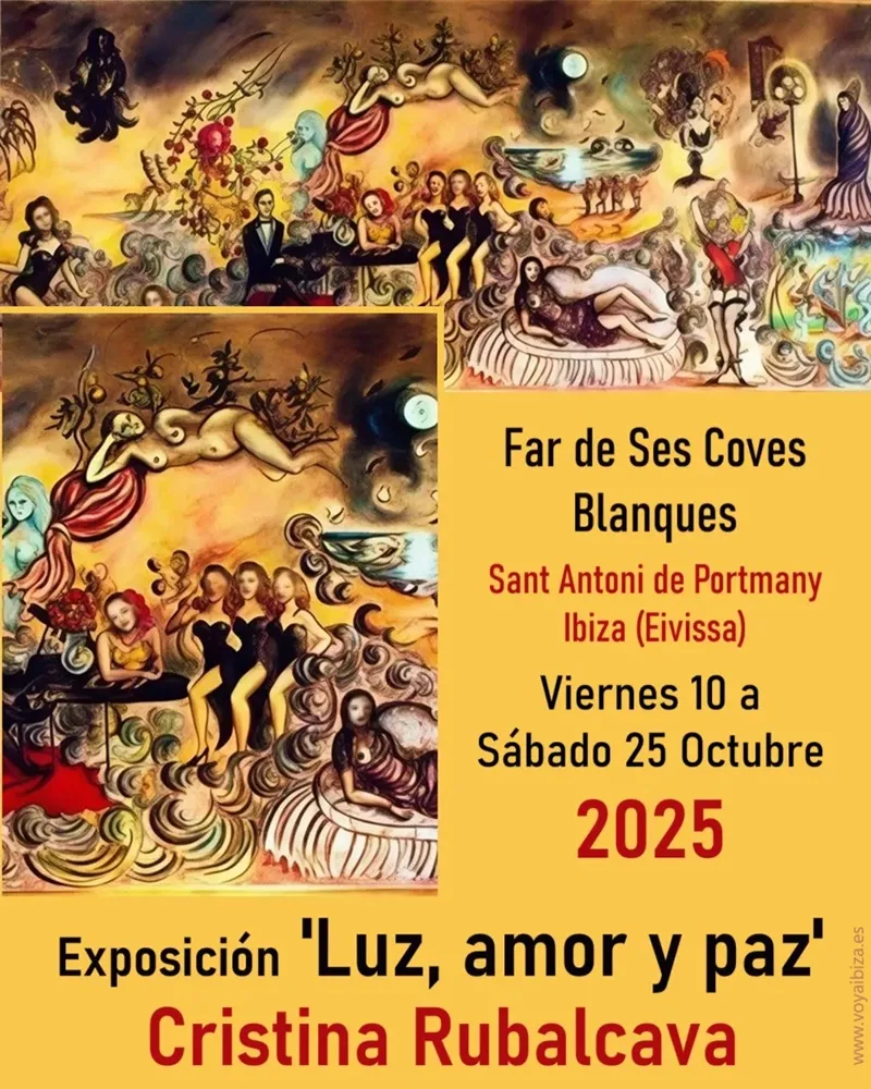 Exposición de Cristina Rubalcava 2025: Luz, amor y paz. San Antonio, Ibiza (Eivissa)