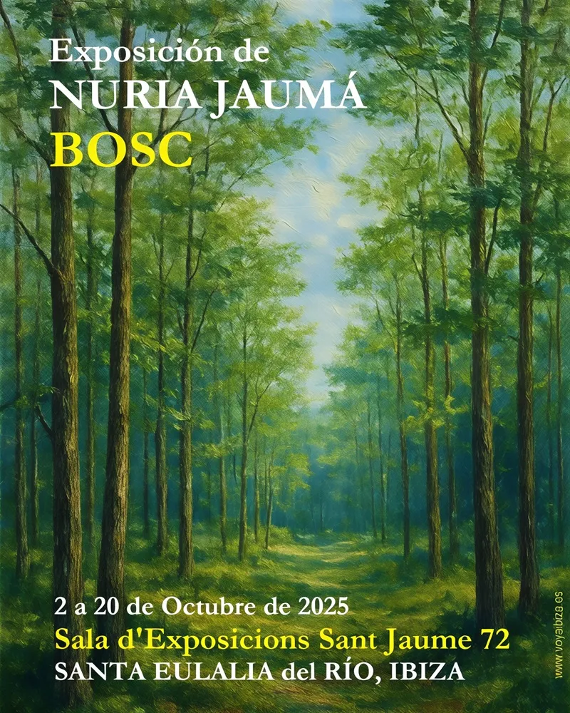 Exposición de Nuria Jaumá: Bosc en la Sala de Exposiciones San Jaume 72, Santa Eulalia del Río, Ibiza (Eivissa)
