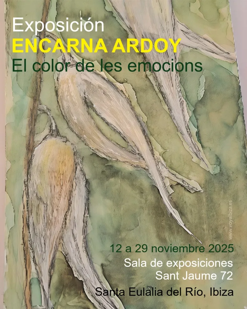 Exposición de Encarna Ardoy: El color de les emocions. Santa Eulalia 2025, Ibiza (Eivissa)