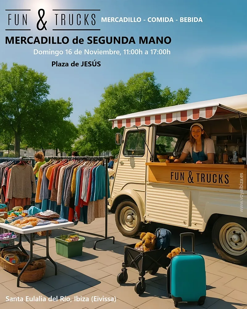 Fun & Trucks: Mercadillo de segunda mano 2025 en Jesús (Santa Eulalia del Río), Ibiza (Eivissa)