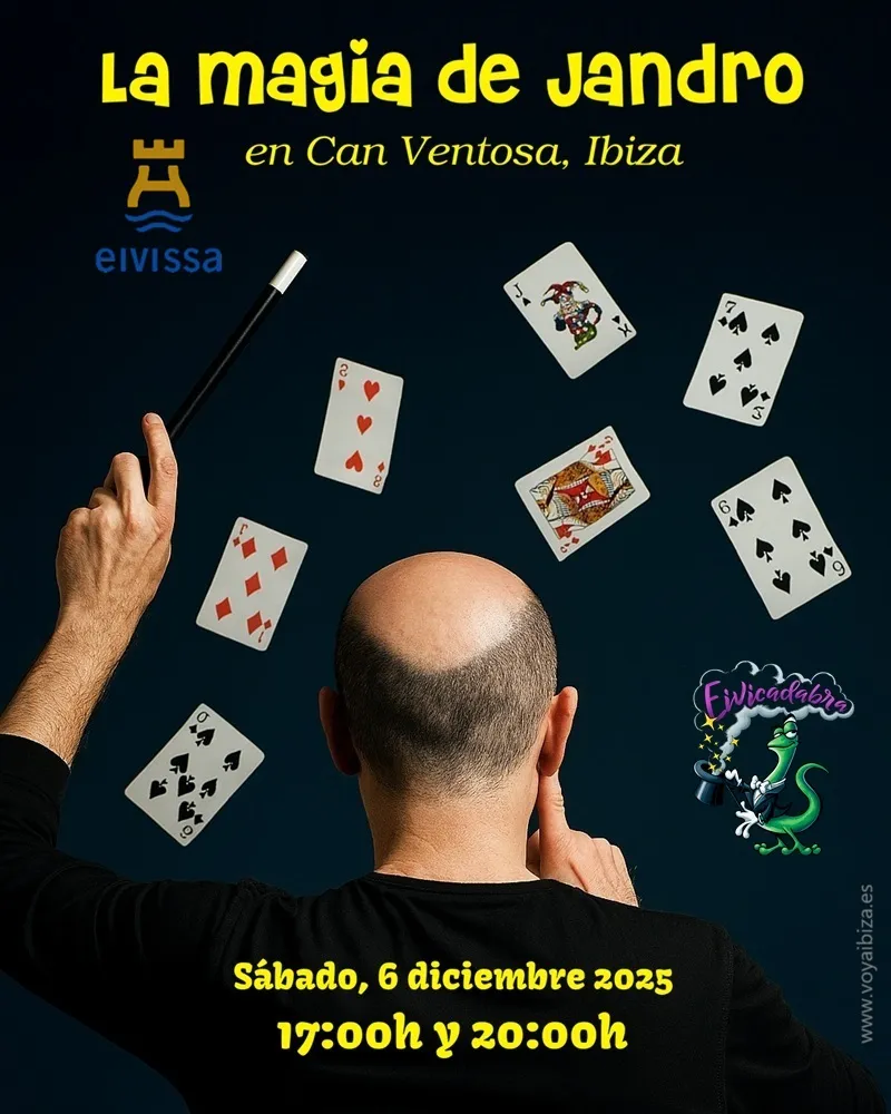 La Magia de Jandro. Can Ventosa, Ibiza (Eivissa) 2025