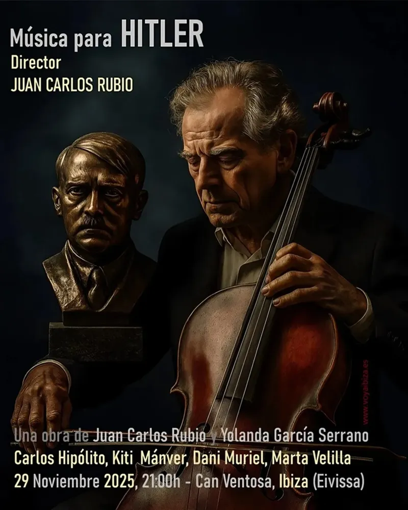Teatro: Música para Hitler. Can Ventosa, Ibiza (Eivissa) 2025