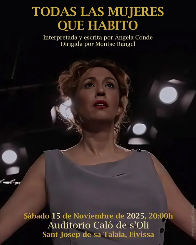 Teatro: Todas las mujeres que habitamos. Ángela Conde. Sant Josep de sa Talaia, Noviembre 2025, Ibiza (Eivissa)