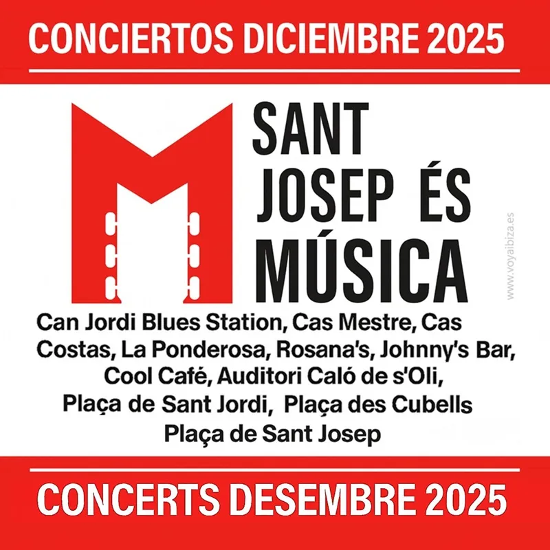 Conciertos Diciembre 2025 Sant Josep, Ibiza (Eivissa). Sant Josep és Música