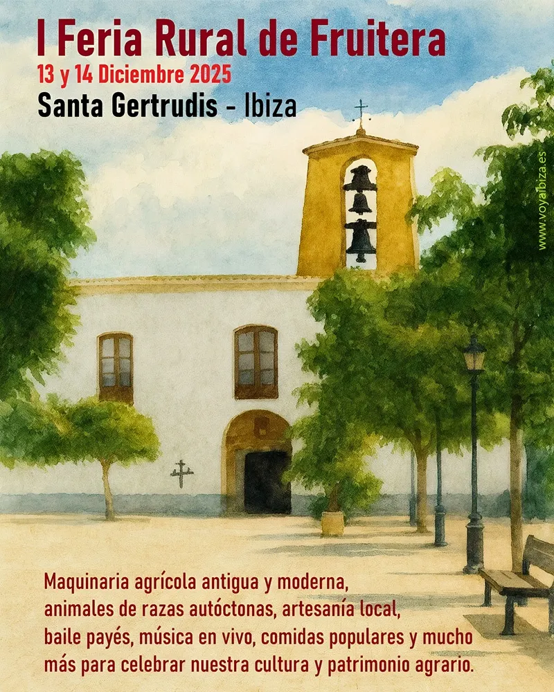 Feria Rural de Fruitera 2025, Primera Edición: Santa Gertrudis de Fruitera (Santa Eulalia del Río), Ibiza (EIvissa)