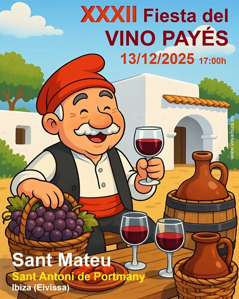 Fiesta del Vino Payés 2025 en Sant Mateu, 32ª Edición. San Mateo (San Antonio), Ibiza (Eivissa)