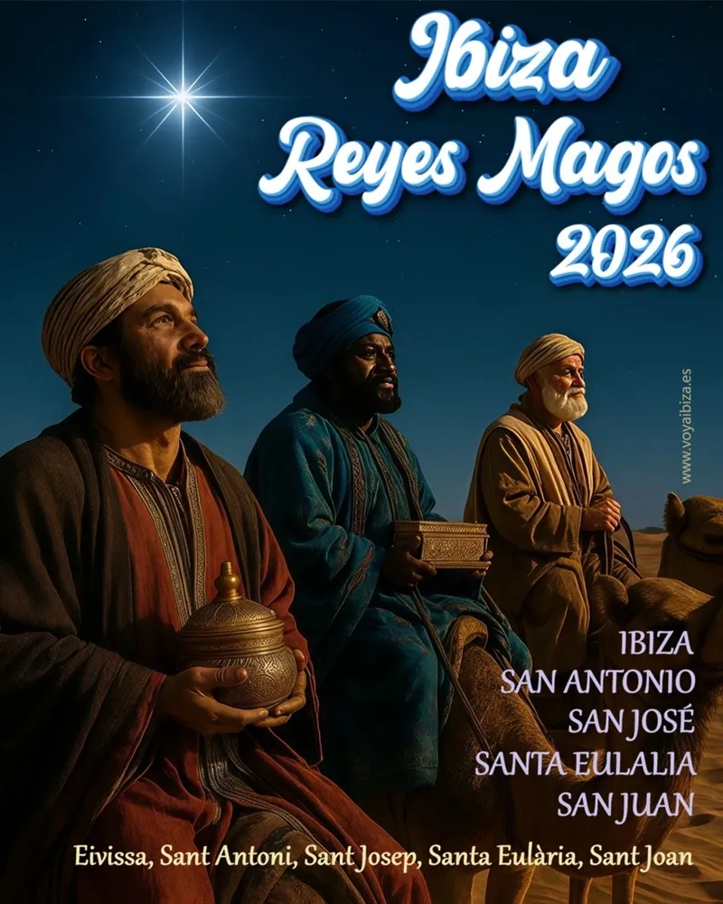 Noche de Reyes y Día de Reyes 2026 en Ibiza, San Antonio, San José, Santa Eulalia, San Juan: Reyes Magos: Cabalgatas | Reyes de Oriente