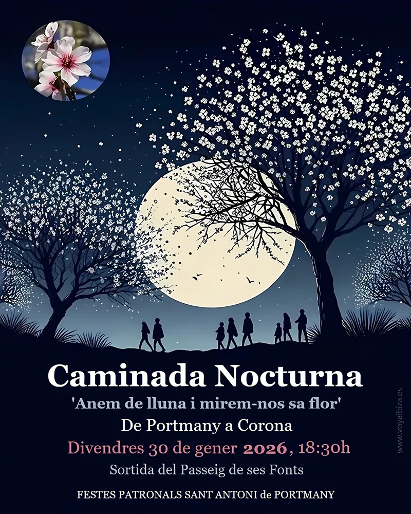 Caminata nocturna Anem de Lluna i mirem-nos sa flor de San Antonio (Sant Antoni) a Santa Inés (Santa Agnès) 2026