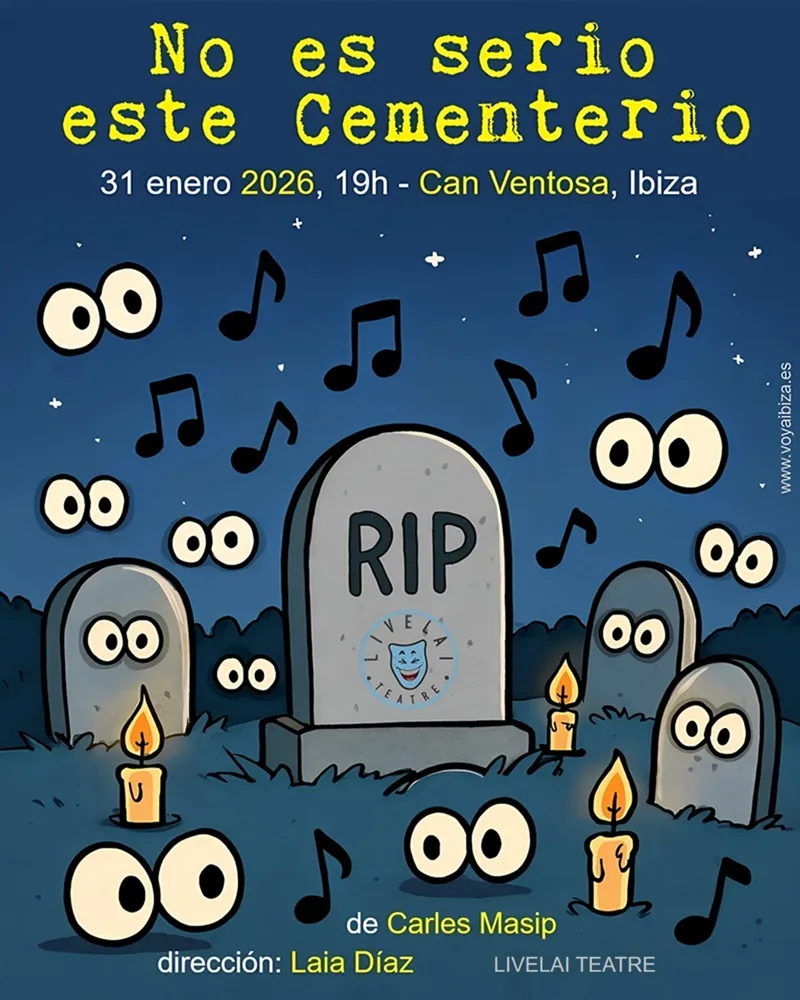 No es serio este cementerio – Can Ventosa 2026, Ibiza - Comedia Musical de Livelai Teatro