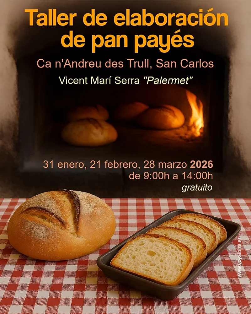 Taller de elaboración de pan payés en Ca n'Andreu des Trull, San Carlos (Santa Eulalia), Ibiza - Taller d'elaboració de pa pagès a Ca n'Andreu des Trull, Sant Carles (Santa Eulària), Eivissa