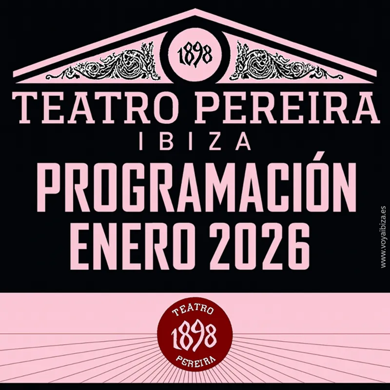 Teatro Pereyra Ibiza Enero 2026 - Programación y Agenda Cultural
