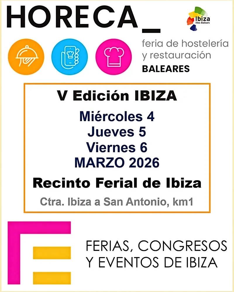 HORECA Ibiza 2026 5ª Edición: Feria De Hostelería y Restauración en el Recinto Ferial FECOEV
