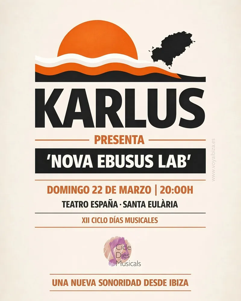 Karlus: ‘Nova Ebusus Lab’ en Teatro España 2026, Santa Eulalia del Río (Santa Eulària des Riu). Ibiza (Eivissa)