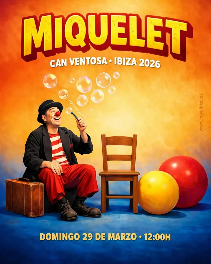 Miquelet en Can Ventosa Ibiza 2026 (Eivissa): Espectáculo de clown, humor familiar