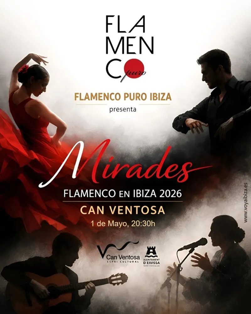Flamenco en Can Ventosa, Ibiza 2026 (Eivissa): Mirades. Flamenco Puro Ibiza Producciones