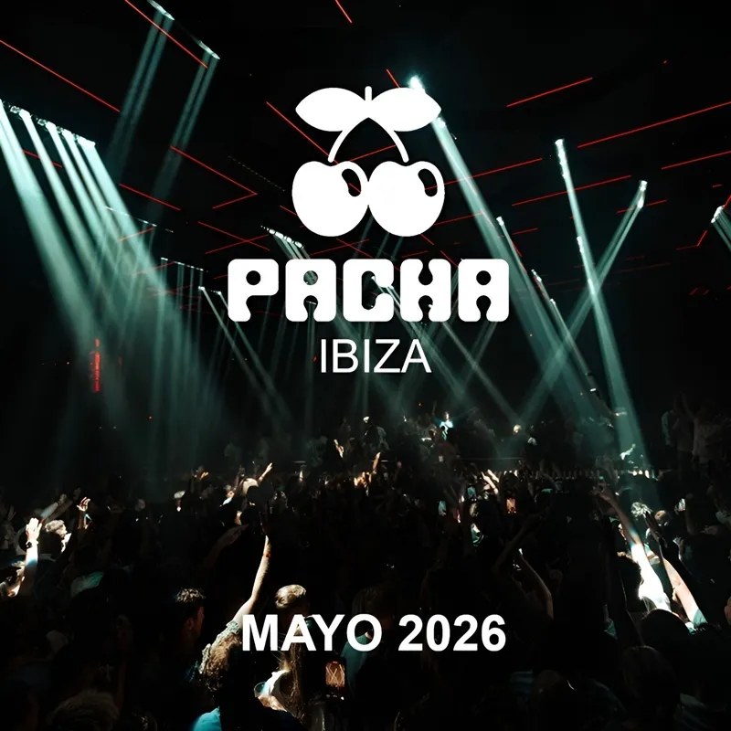 Pacha Ibiza: Fiestas Mayo 2026