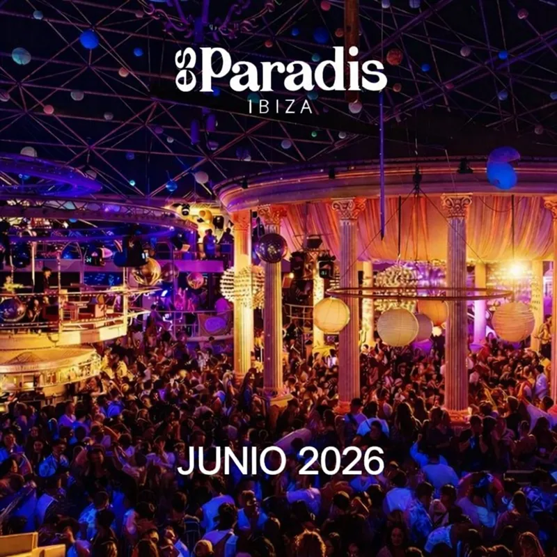 Es Paradis Ibiza: Fiestas Junio 2026 (Sant Antoni de Portmany)